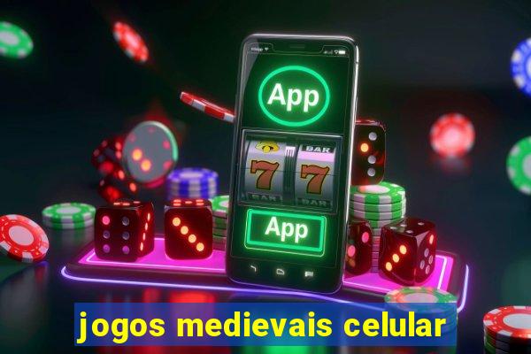 jogos medievais celular