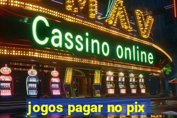 jogos pagar no pix