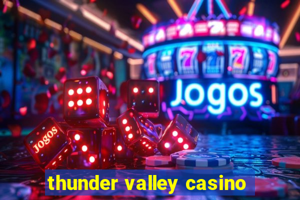 thunder valley casino