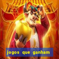 jogos que ganham dinheiro de verdade