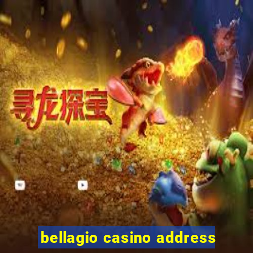 bellagio casino address