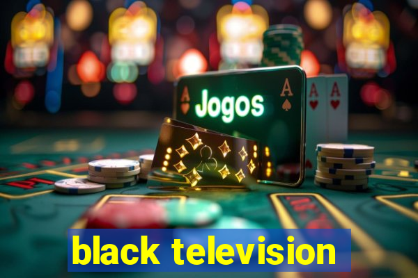 black television