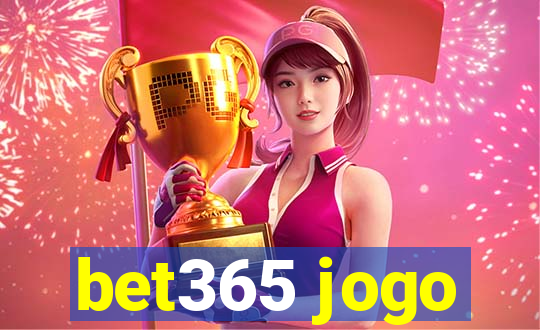 bet365 jogo