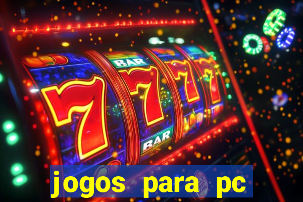 jogos para pc windows 7 gratis