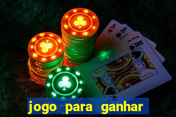 jogo para ganhar dinheiro de verdade no pix na hora