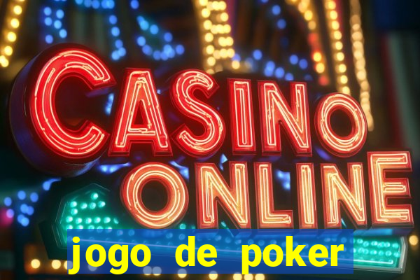 jogo de poker online com dinheiro real