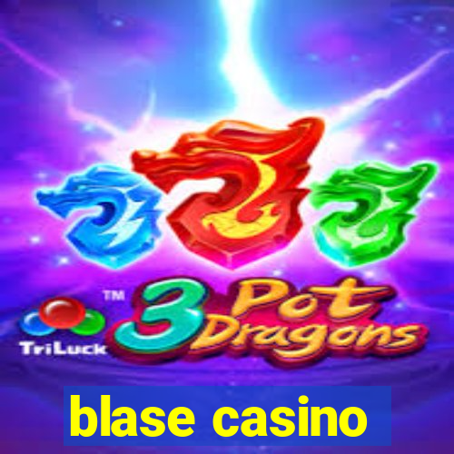 blase casino