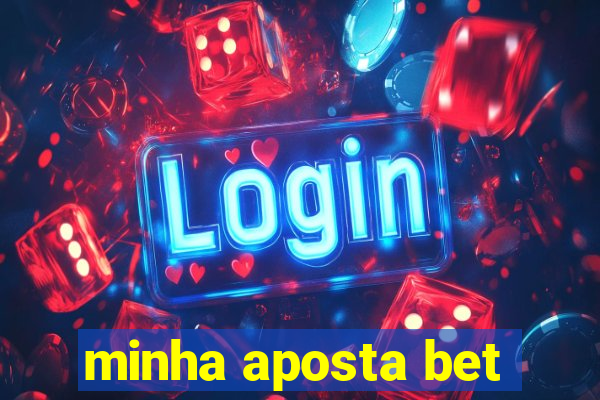 minha aposta bet