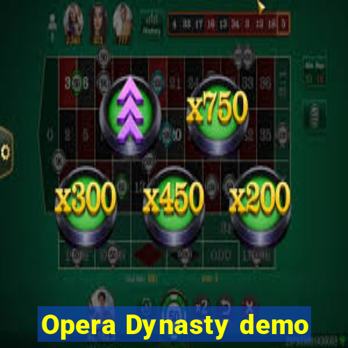 Opera Dynasty demo