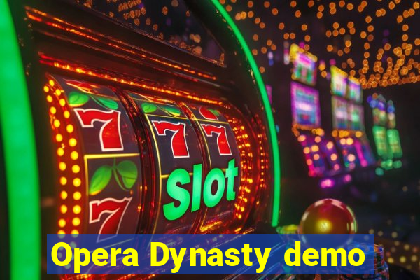 Opera Dynasty demo