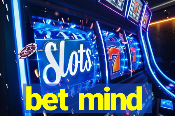 bet mind