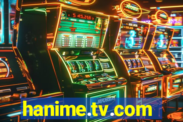 hanime.tv.com