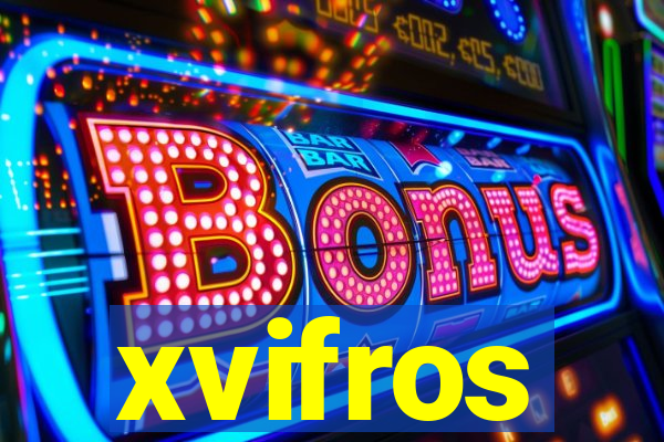 xvifros