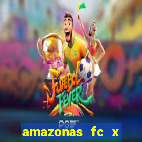 amazonas fc x ponte preta