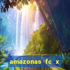 amazonas fc x ponte preta