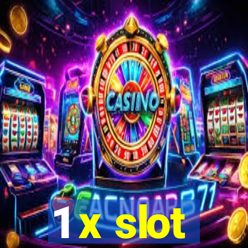 1 x slot