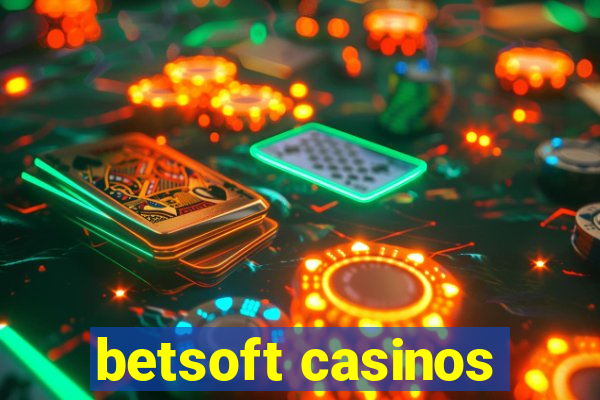 betsoft casinos