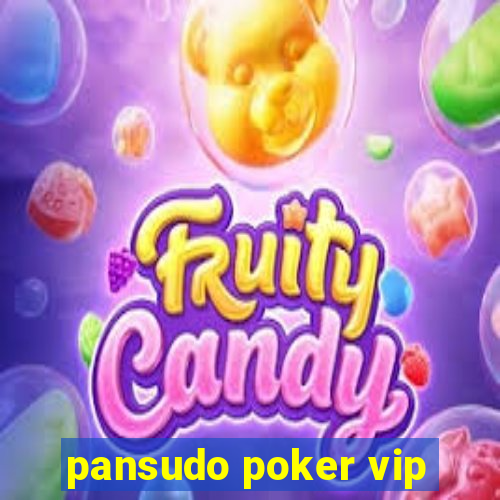 pansudo poker vip