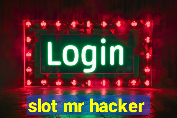 slot mr hacker