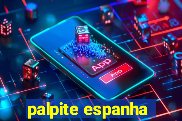 palpite espanha