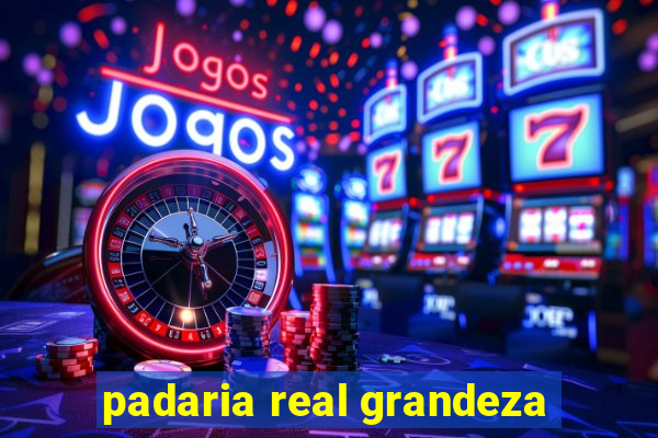 padaria real grandeza