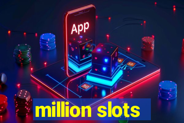 million slots