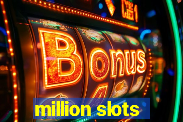 million slots