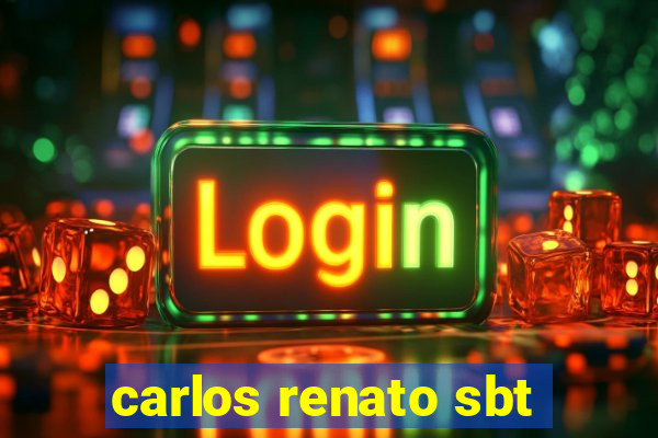 carlos renato sbt