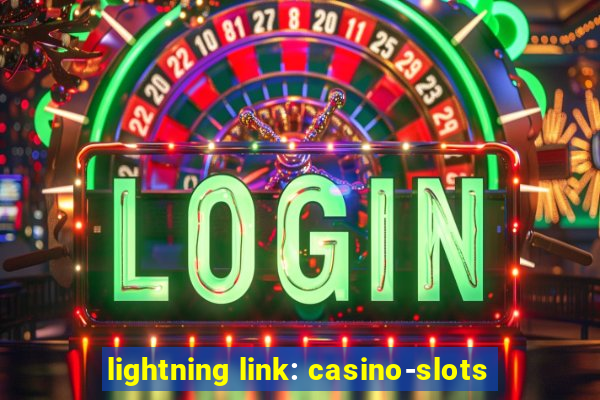 lightning link: casino-slots