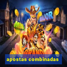 apostas combinadas