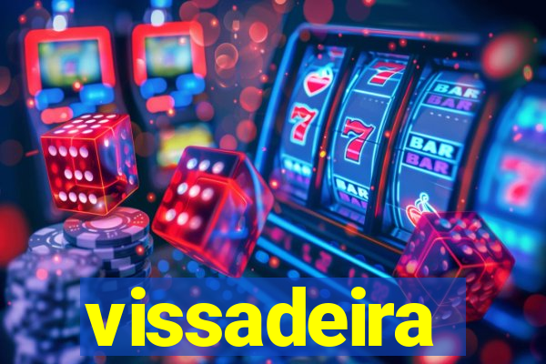 vissadeira