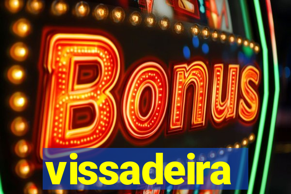 vissadeira