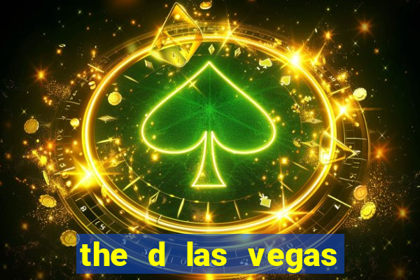 the d las vegas hotel and casino