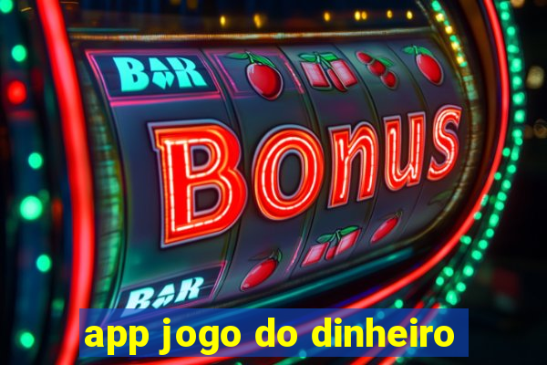 app jogo do dinheiro