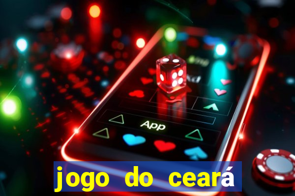 jogo do ceará onde assistir