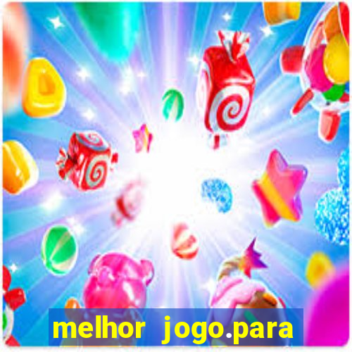 melhor jogo.para ganhar dinheiro