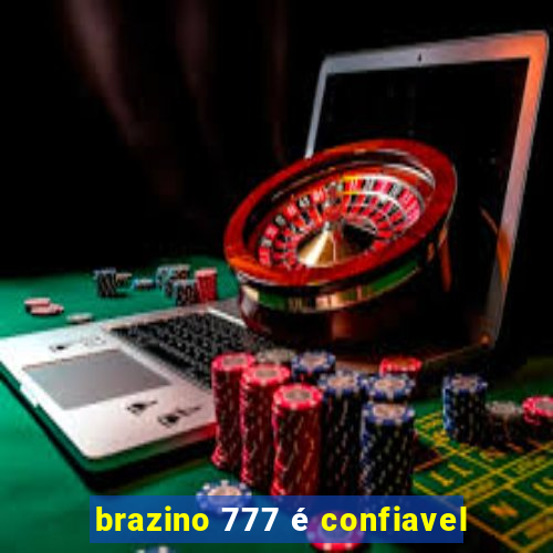 brazino 777 é confiavel