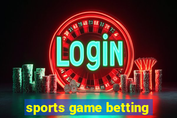 sports game betting