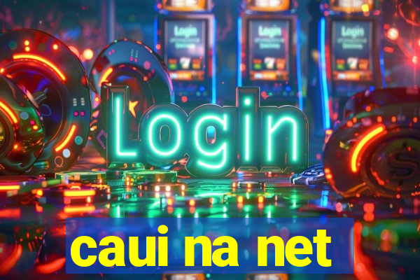 caui na net