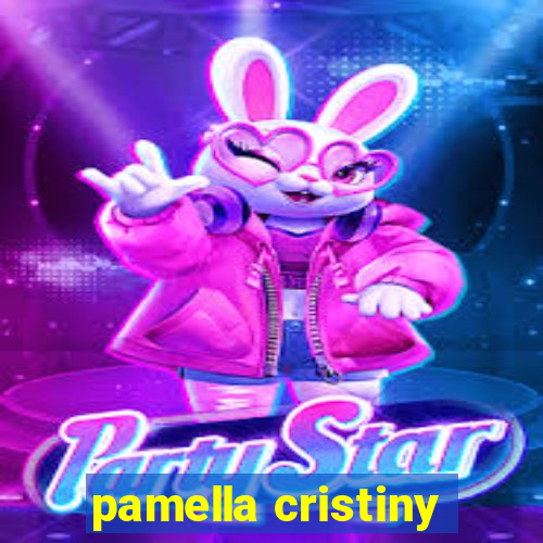 pamella cristiny