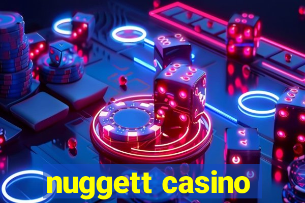 nuggett casino