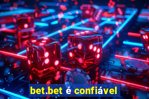 bet.bet é confiável