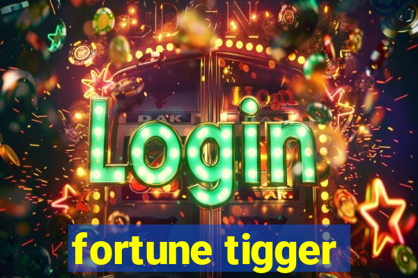 fortune tigger