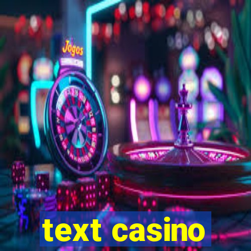 text casino