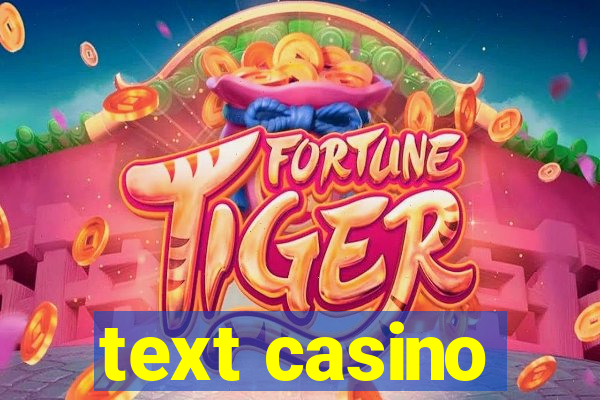 text casino