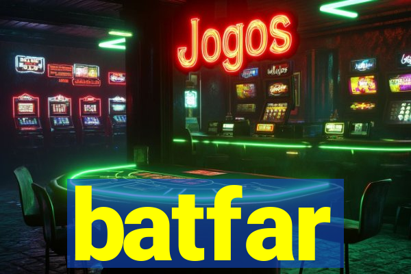 batfar