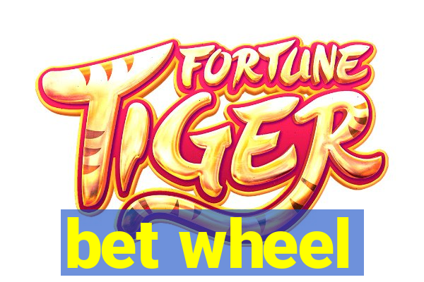 bet wheel