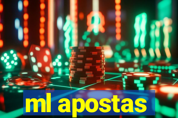 ml apostas