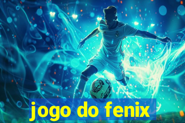 jogo do fenix