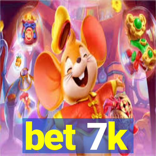 bet 7k